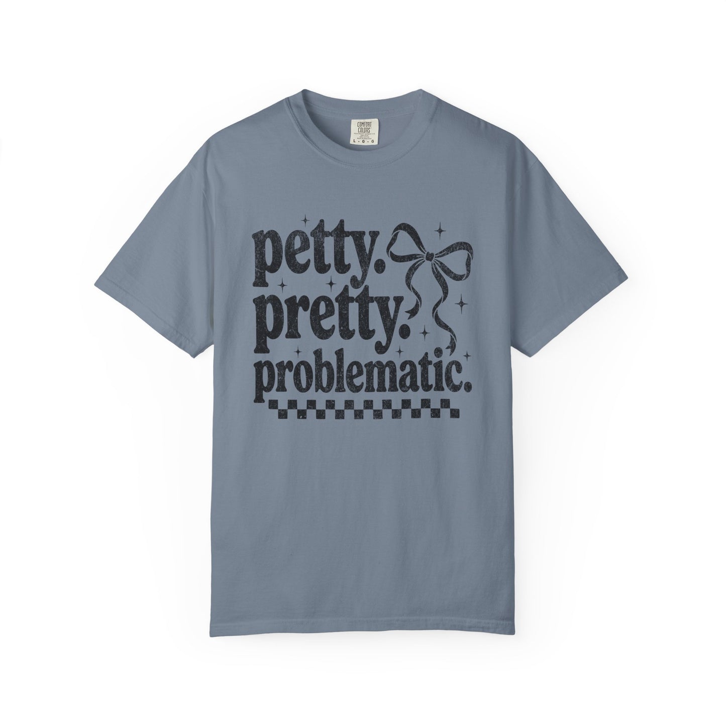Petty Pretty Problematic T-Shirt — Funny Retro Feminine Graphic Tee