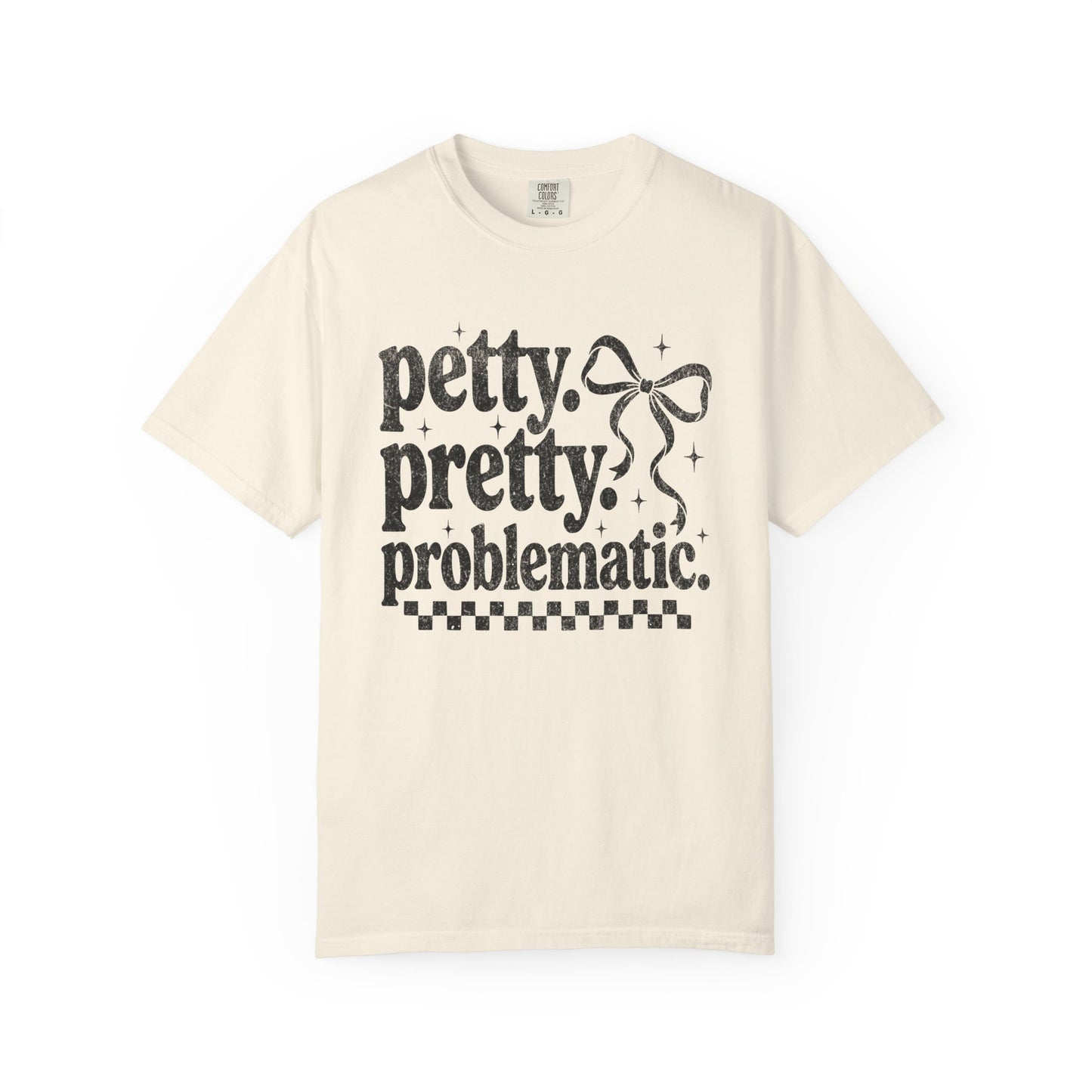 Petty Pretty Problematic T-Shirt — Funny Retro Feminine Graphic Tee