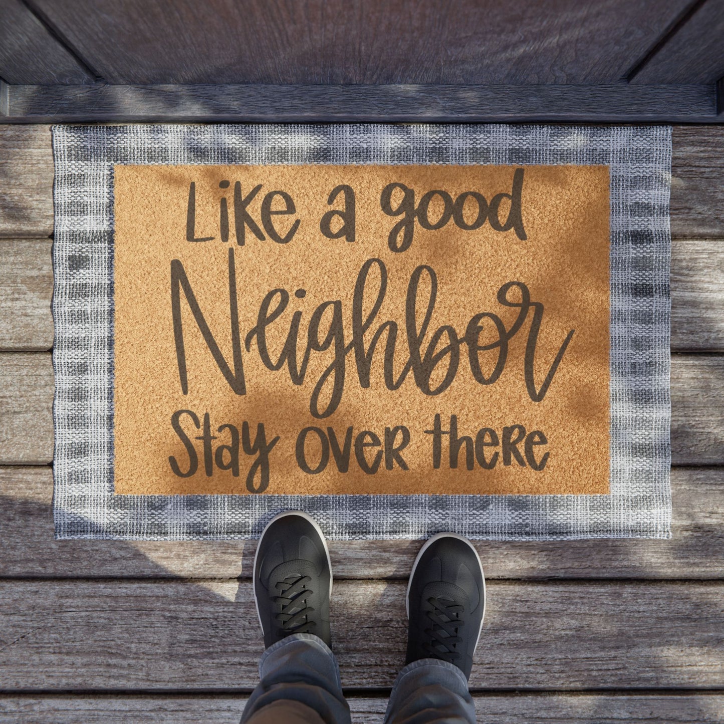 Doormat — "Like a Good Neighbor Stay Over There" Funny Welcome Mat