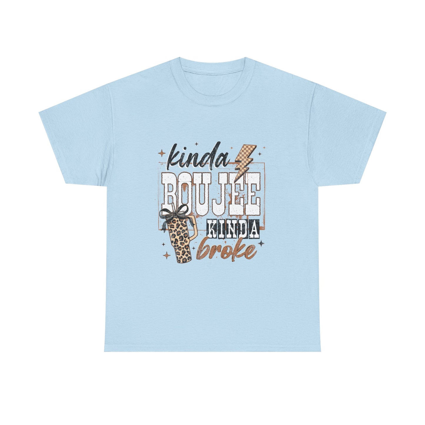 Kinda Boujee Kinda Broke Tee
