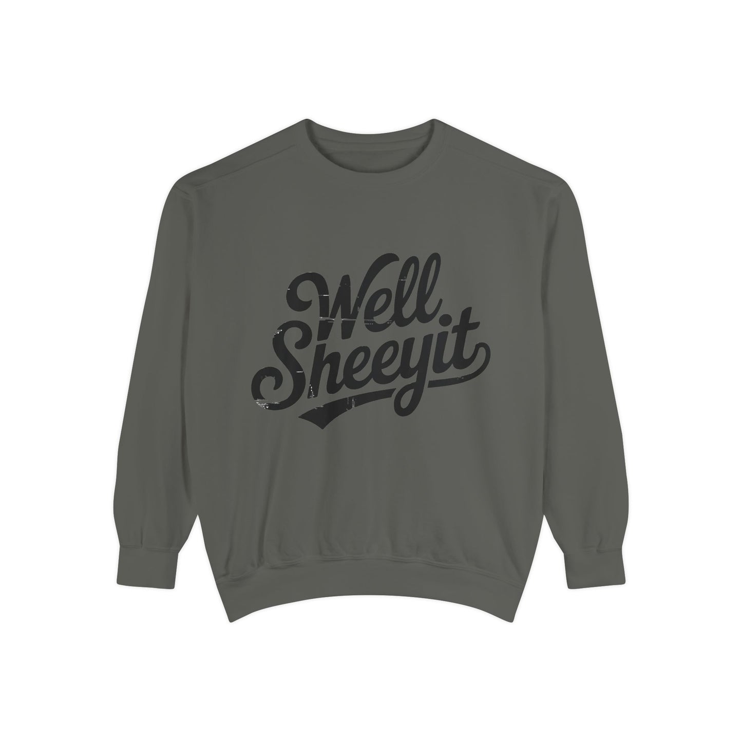 Well Sheeyit Sweatshirt — Funny Script Graphic Crewneck