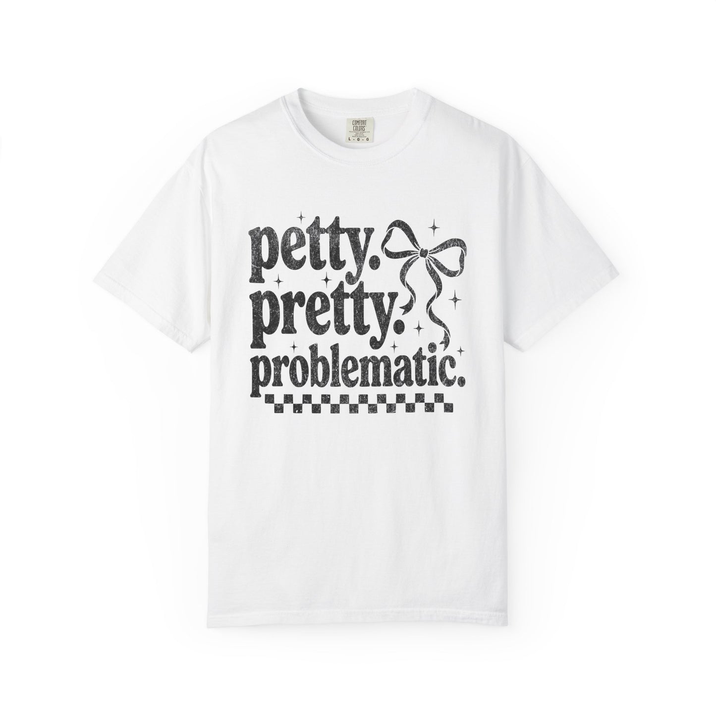Petty Pretty Problematic T-Shirt — Funny Retro Feminine Graphic Tee