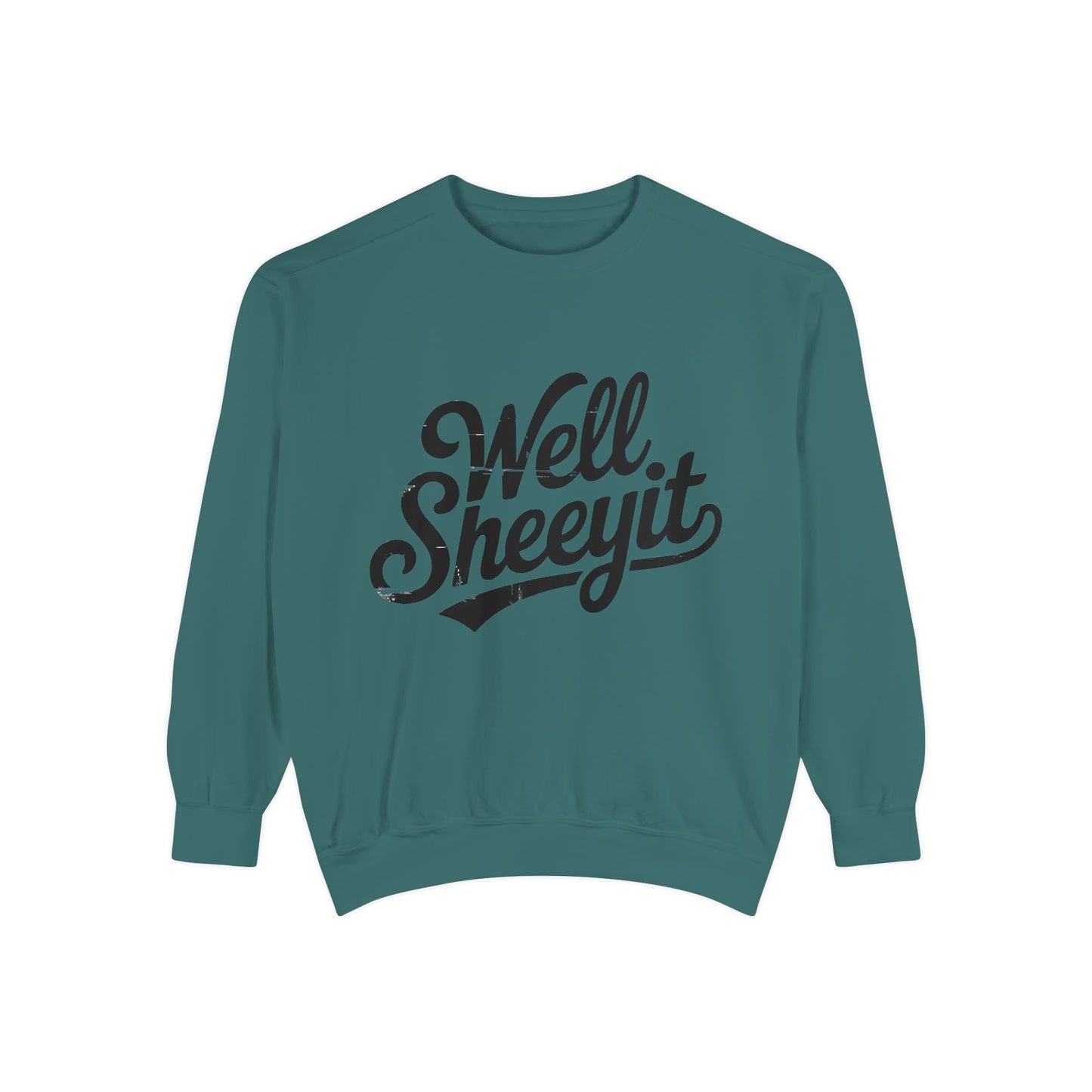 Well Sheeyit Sweatshirt — Funny Script Graphic Crewneck