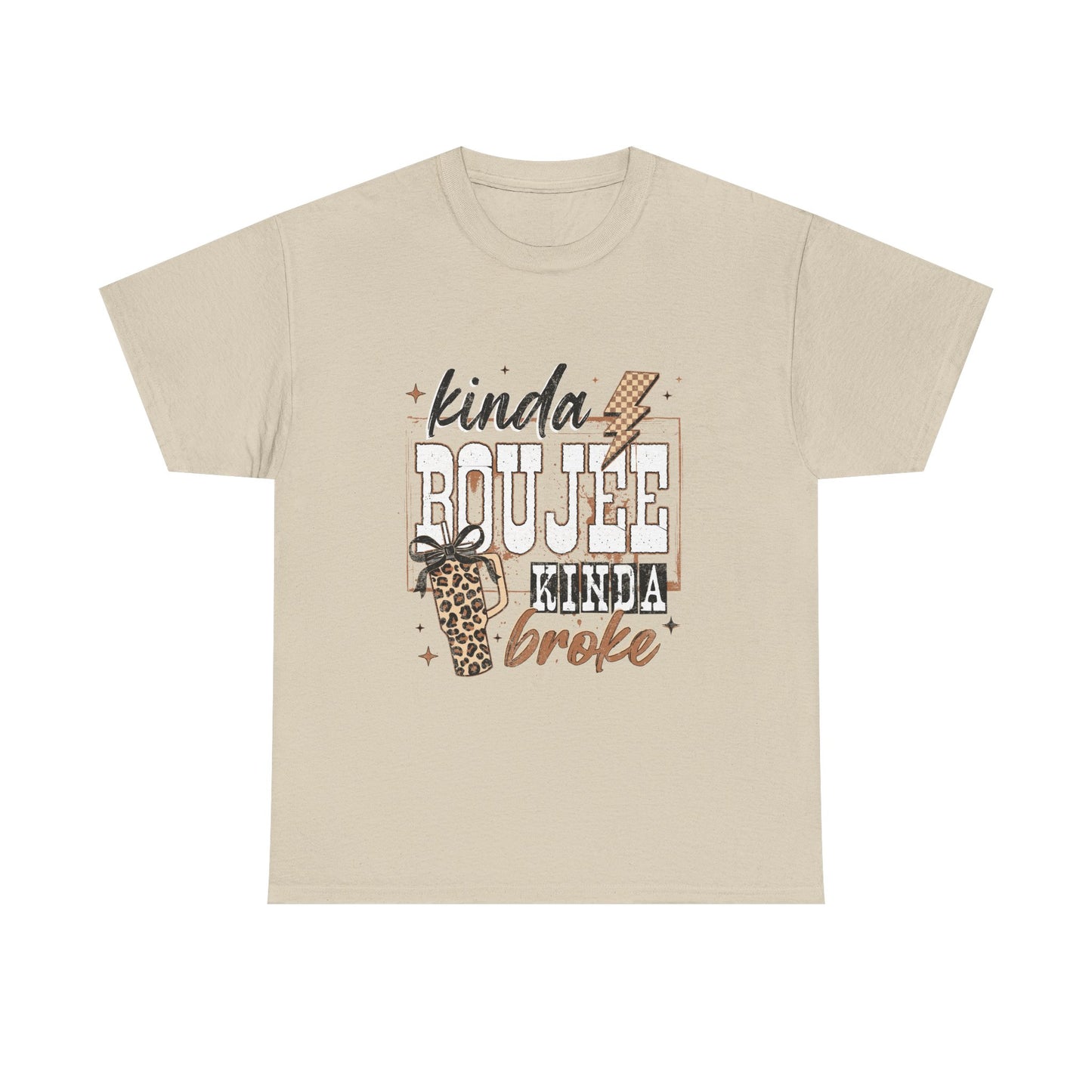 Kinda Boujee Kinda Broke Tee
