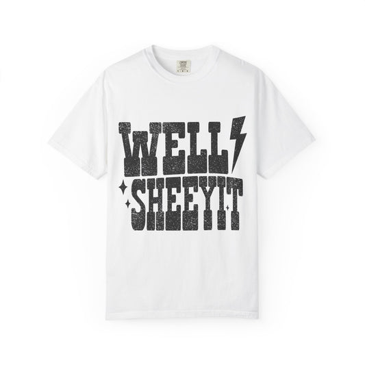Well Sheeyit T-Shirt — Southern Slang Graphic Tee
