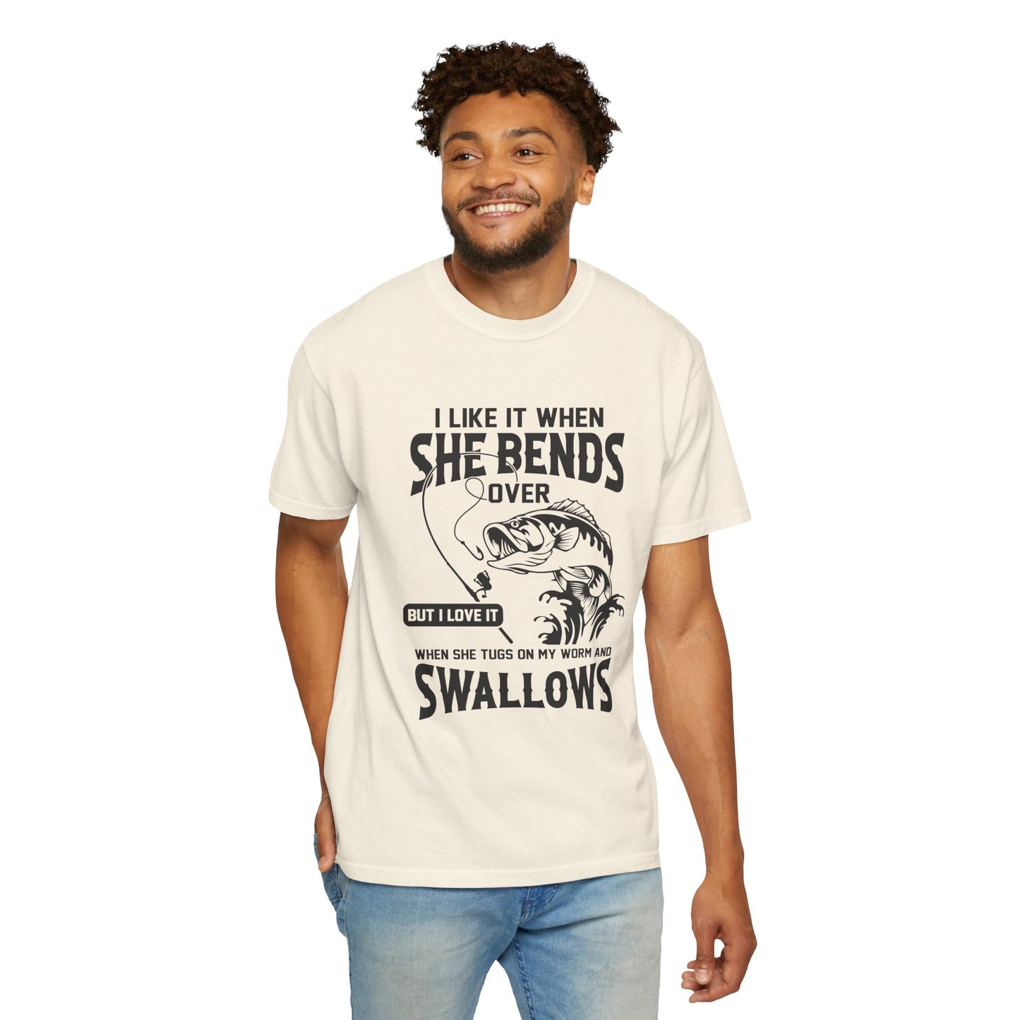 “I Like It When She Bends Over…Swallows” Graphic Tee