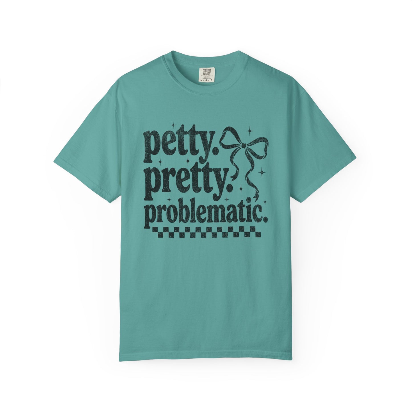 Petty Pretty Problematic T-Shirt — Funny Retro Feminine Graphic Tee