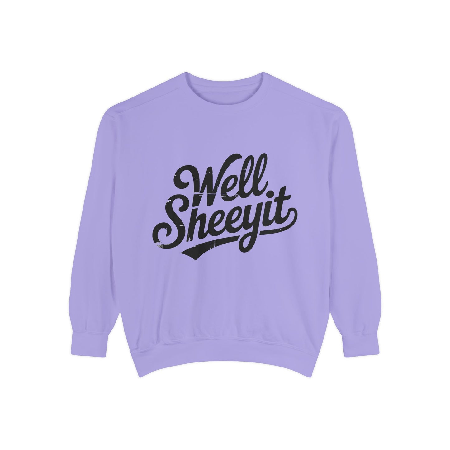 Well Sheeyit Sweatshirt — Funny Script Graphic Crewneck