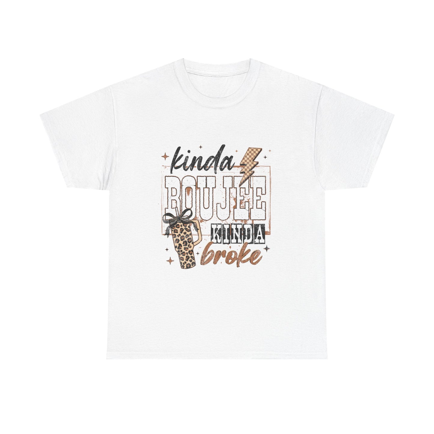 Kinda Boujee Kinda Broke Tee