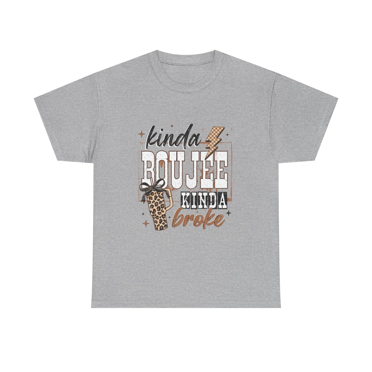 Kinda Boujee Kinda Broke Tee