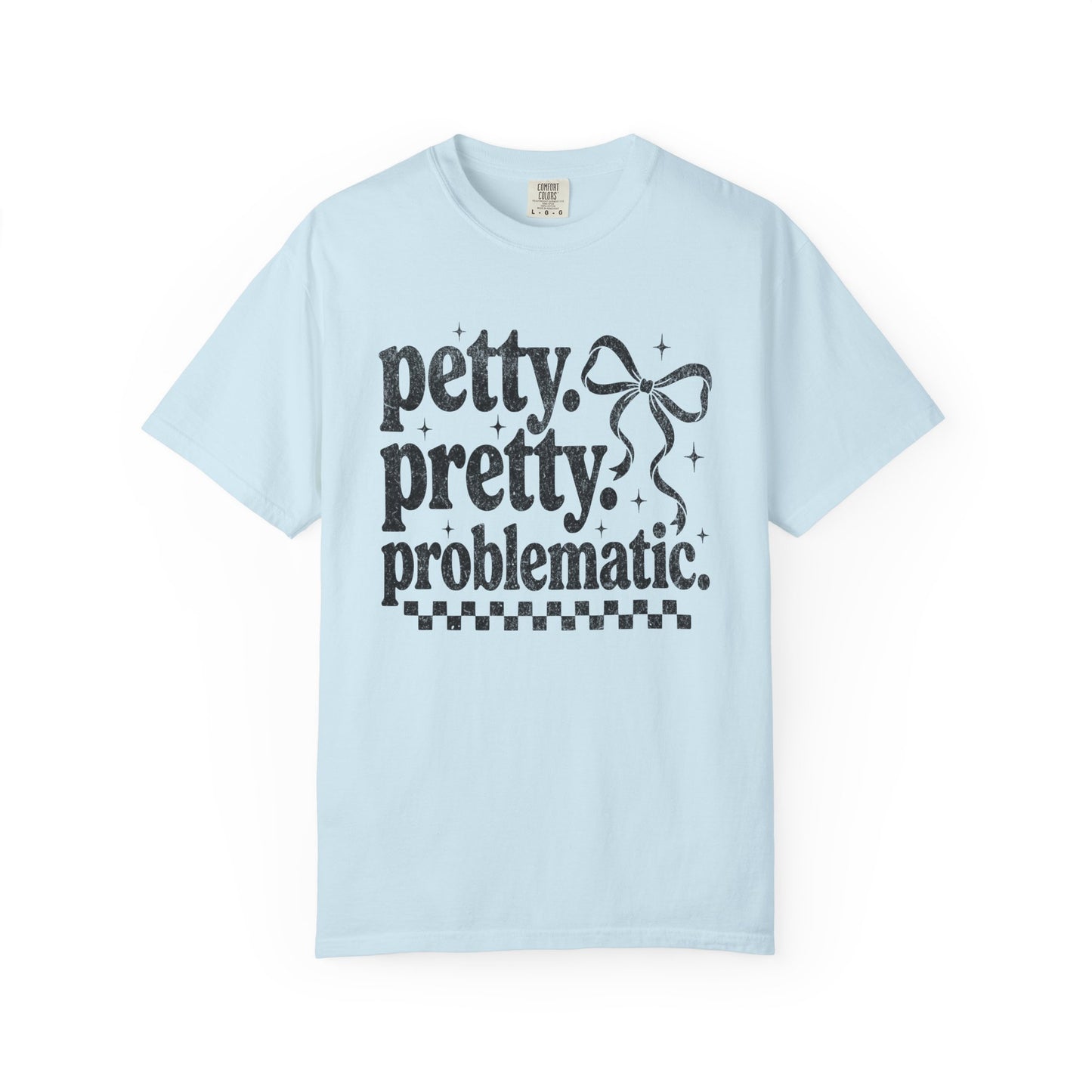 Petty Pretty Problematic T-Shirt — Funny Retro Feminine Graphic Tee