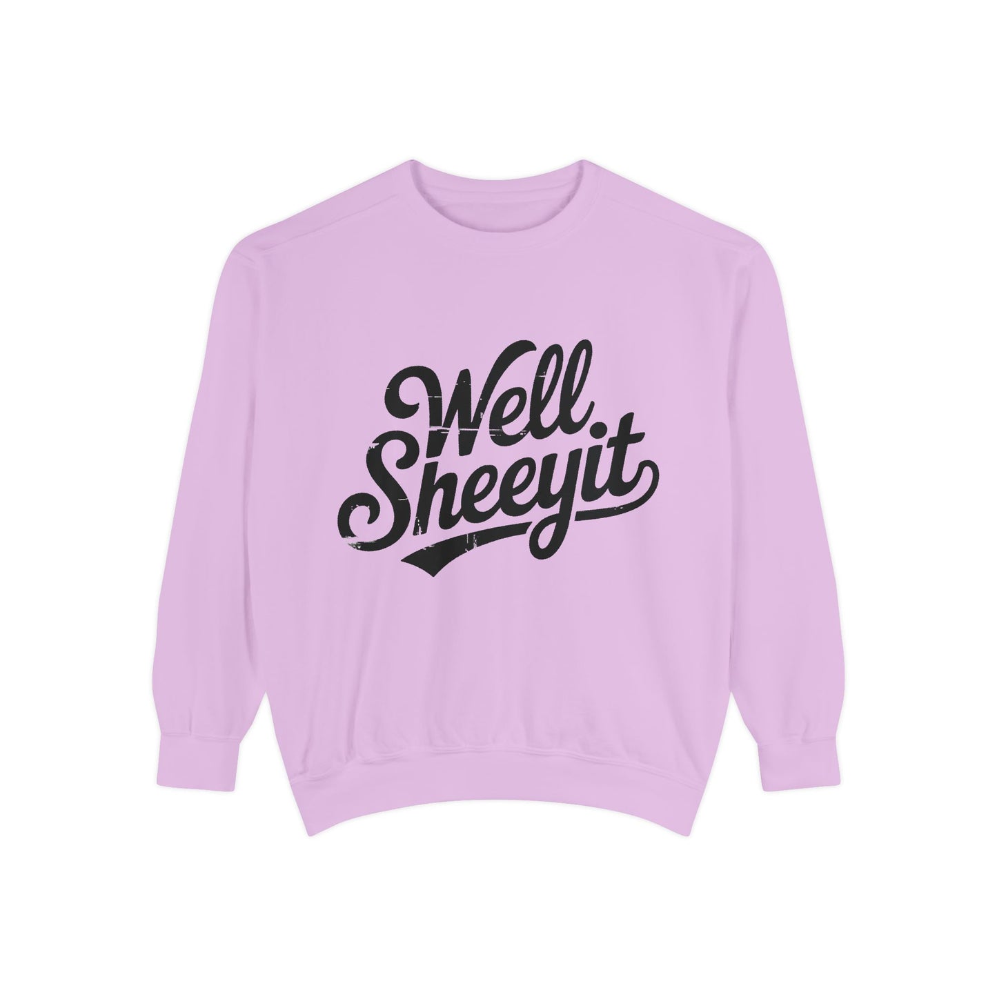 Well Sheeyit Sweatshirt — Funny Script Graphic Crewneck
