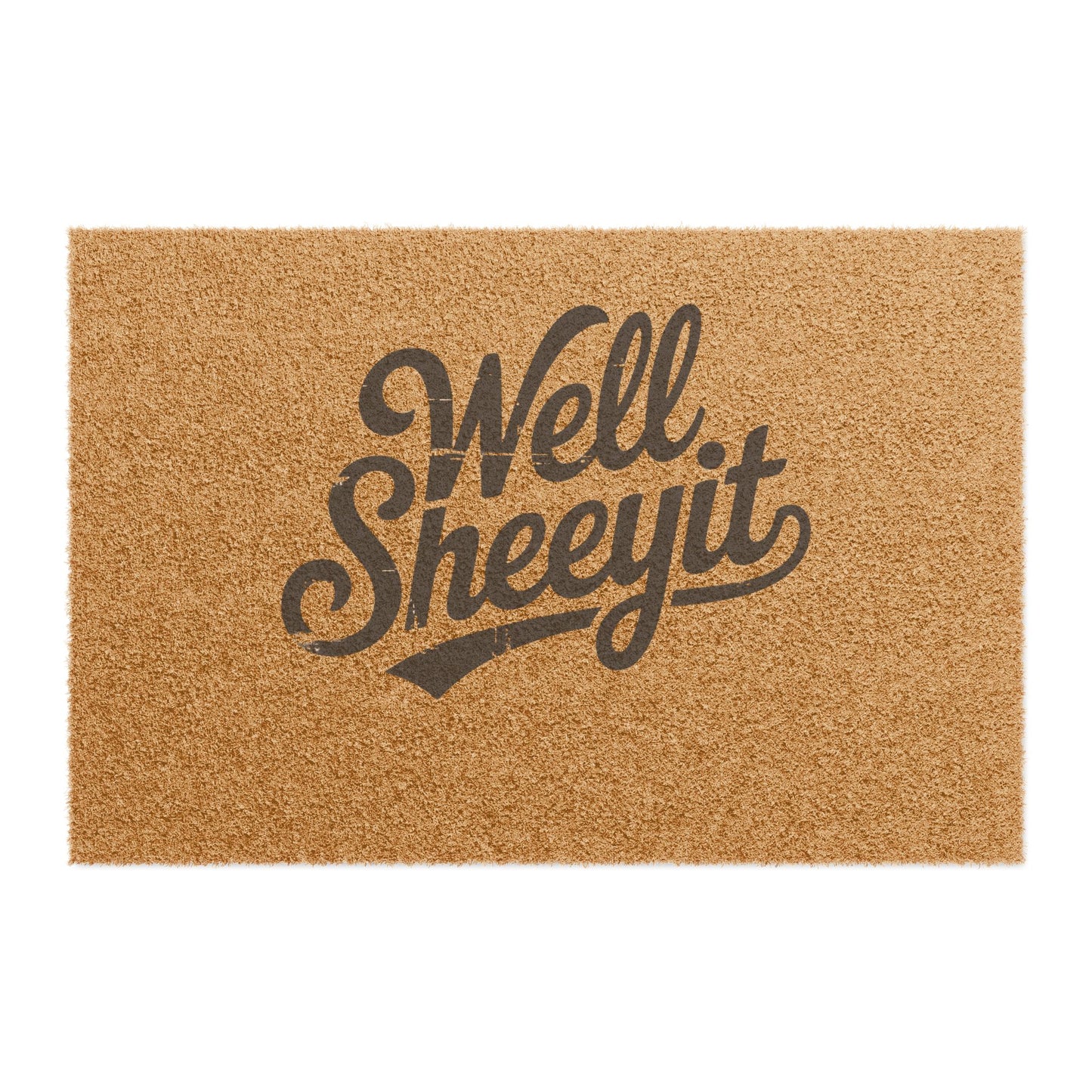 Doormat - "Well Sheeyit"