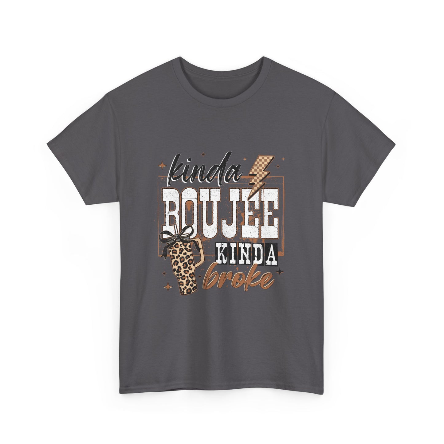 Kinda Boujee Kinda Broke Tee