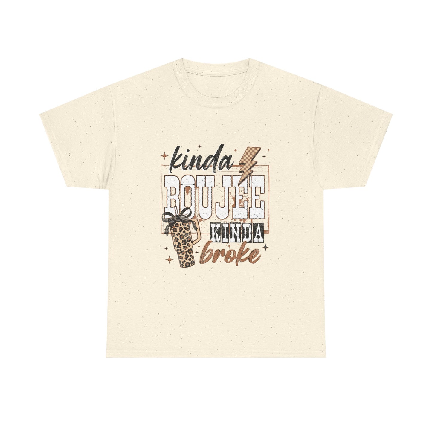 Kinda Boujee Kinda Broke Tee