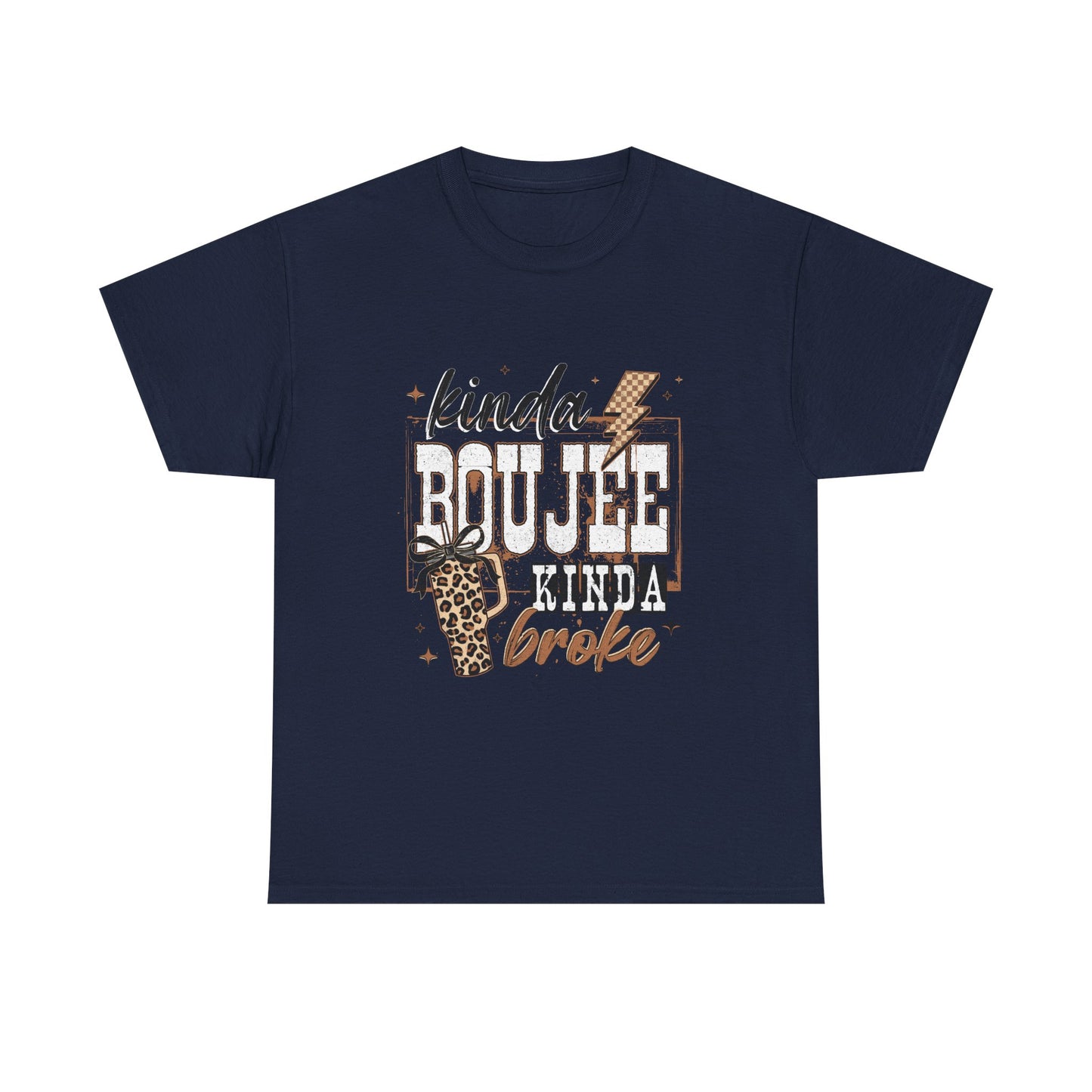 Kinda Boujee Kinda Broke Tee