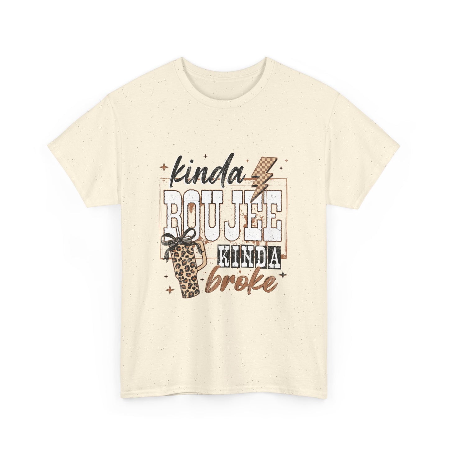 Kinda Boujee Kinda Broke Tee