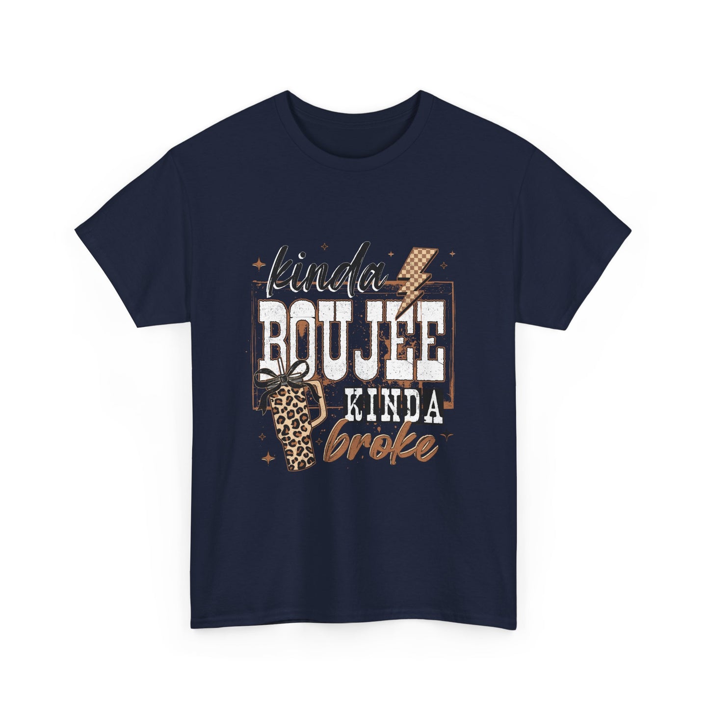 Kinda Boujee Kinda Broke Tee