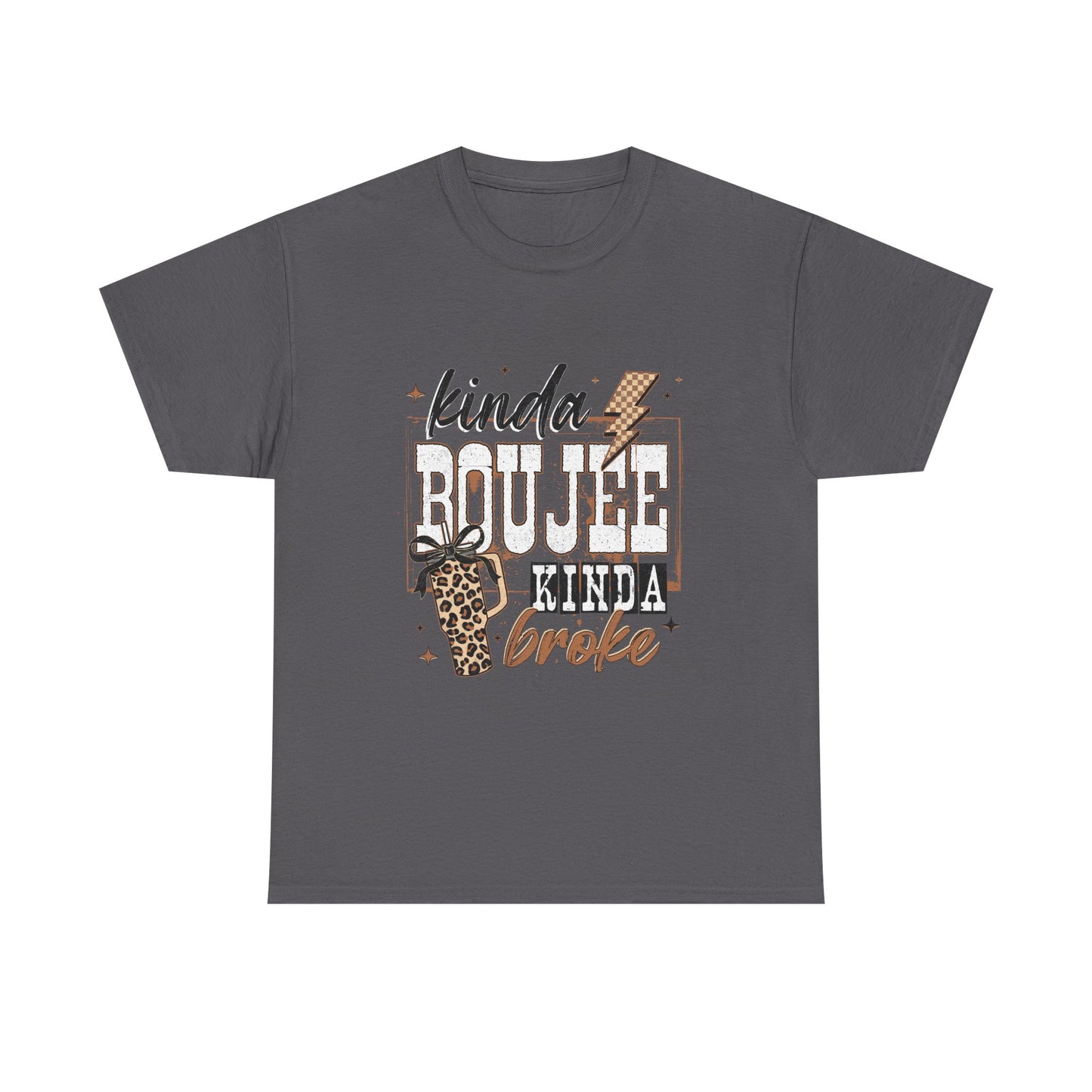 Kinda Boujee Kinda Broke Tee