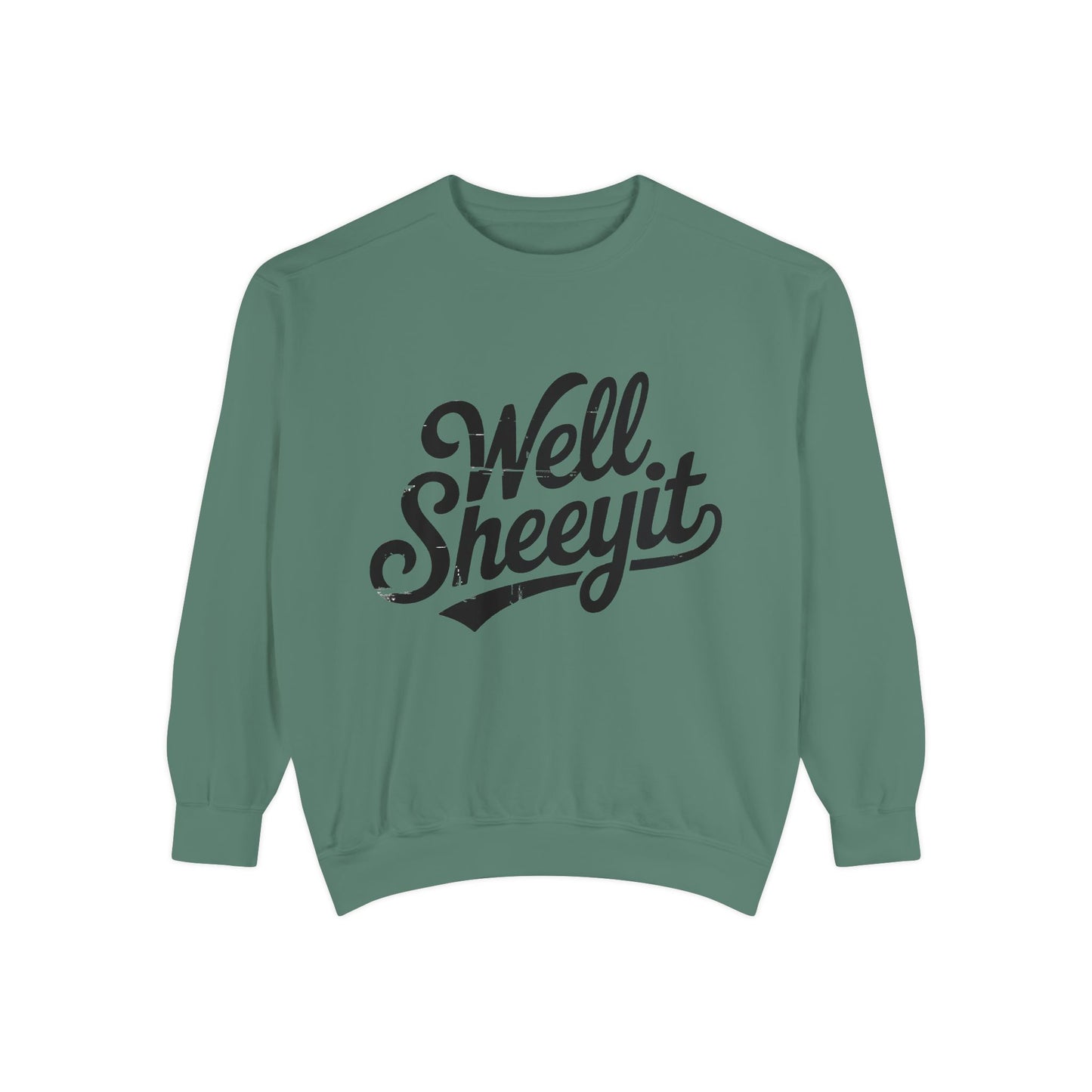 Well Sheeyit Sweatshirt — Funny Script Graphic Crewneck