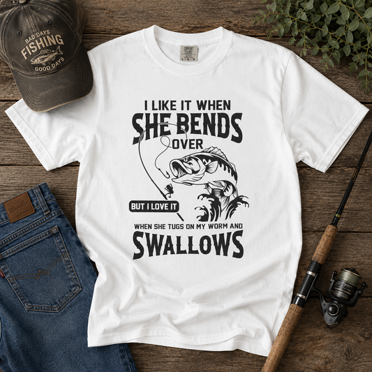 “I Like It When She Bends Over…Swallows” Graphic Tee
